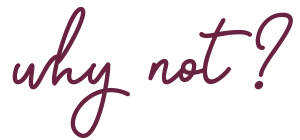 Why Not Schriftzug von Why Not Family Style